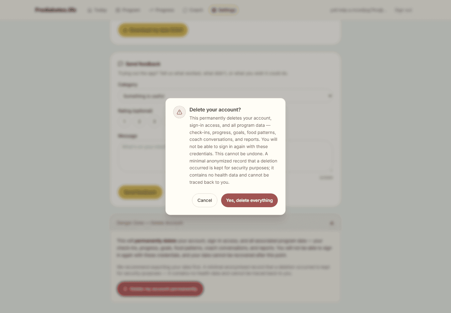 Delete your account? confirmation dialog with the full permanent-deletion explanation and a "Yes, delete everything" button.