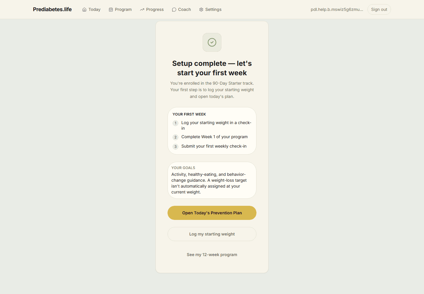 Setup complete — let's start your first week, with a first-week checklist and an Open Today's Prevention Plan button.